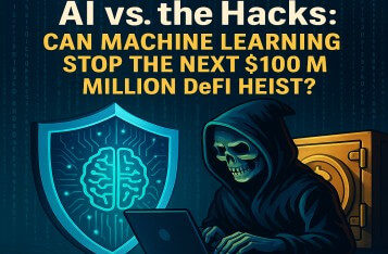AI vs. the Hacks: Can Machine Learning Stop the Next $100 Million DeFi Heist?