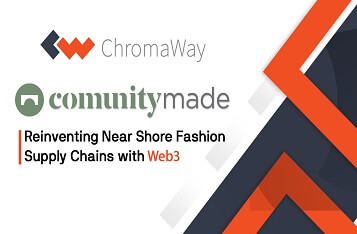 ChromaWay and COMUNITYmade to Reinvent Near Shore Fashion Supply Chains with Web3 Technology